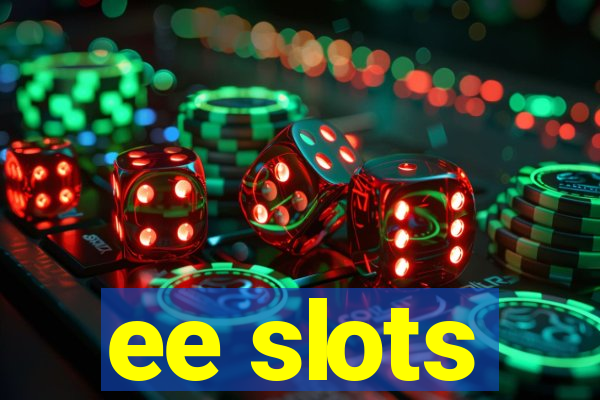 ee slots